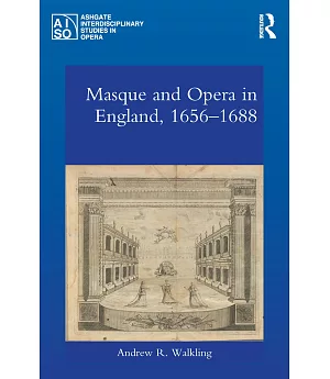 Masque and Opera in England, 1656-1688