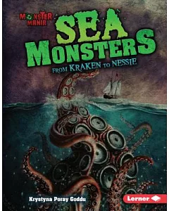 Sea Monsters: From Kraken to Nessie
