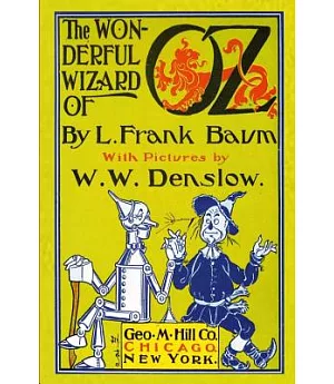 The Wonderful Wizard of Oz With Pictures by W. W. Denslow