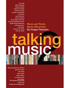 Talking Music 2: Blues and Roots, Music Mavericks