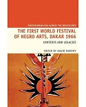 The First World Festival of Negro Arts, Dakar 1966: Context and Legacies