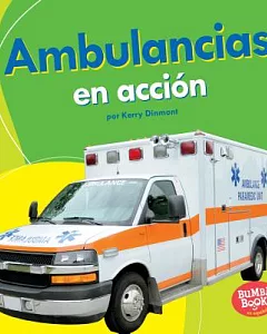 Ambulancias en acción/ Ambulances on the Go