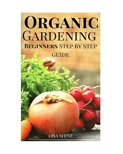 Beginners Step-by-step Guide to Organic Gardening from Home