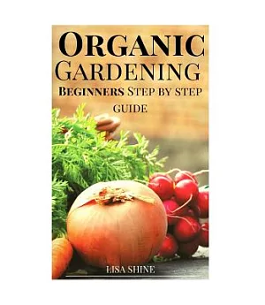 Beginners Step-by-step Guide to Organic Gardening from Home