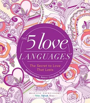 The 5 Love Languages: The Secret to Love That Lasts Inspirational Adult Coloring Book