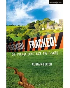 Fracked!: Or, Please Don’t Use the F-Word