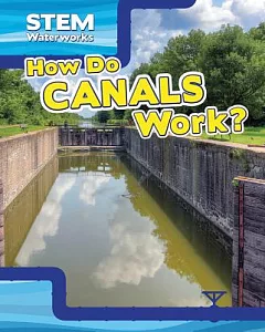 How Do Canals Work?