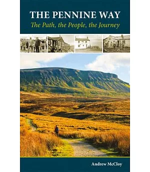 The Pennine Way: The Path, the People, the Journey