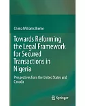 Towards Reforming the Legal Framework for Secured Transactions in Nigeria: Perspectives from the United States and Canada