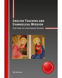 English Teaching and Evangelical Mission: The Case of Lighthouse School