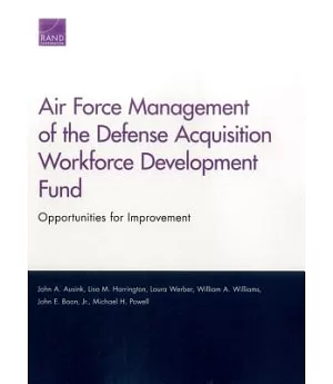 Air Force Management of the Defense Acquisition Workforce Development Fund: Opportunities for Improvement