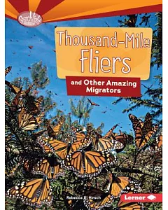Thousand-Mile Fliers and Other Amazing Migrators