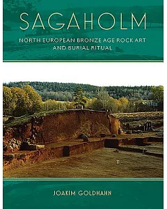 Sagaholm: North European Bronze Age Rock Art and Burial Ritual
