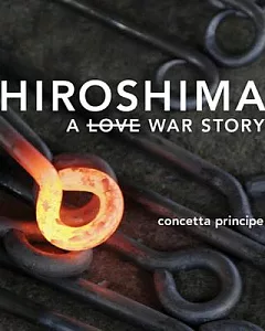 Hiroshima: A Love War Story