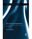 Film Discourse Interpretation: Towards a New Paradigm for Multimodal Film Analysis