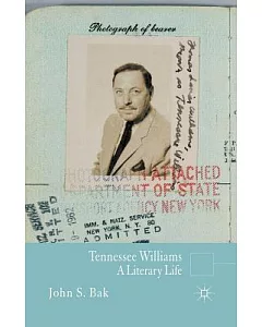Tennessee Williams: A Literary Life