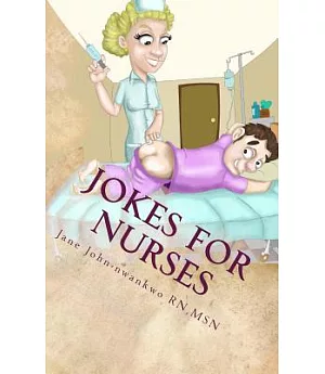 Jokes for Nurses: 50 Jokes & Shift Notes