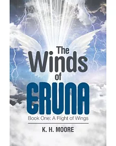 The Winds of Eruna: A Flight of Wings, Book One