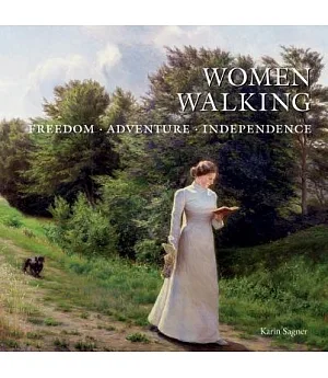 Women Walking: Freedom, Adventure, Independence