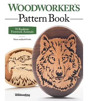 Woodworker’s Pattern Book: 78 Realistic Fretwork Animals