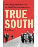 True South: Henry Hampton and Eyes on the Prize, the Landmark Television Series That Reframed the Civil Rights Movement