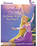Tangled: It’s Better When You Sing It; a Musical Exploration Storybook