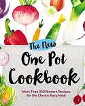 The New One Pot Cookbook: More Than 200 Modern Recipes for the Classic Easy Meal