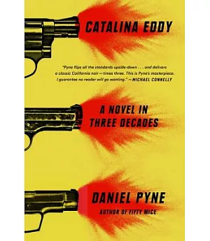 Catalina Eddy: A Novel in Three Decades