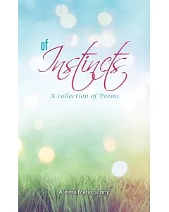 Of Instincts: A Collection of Poetry