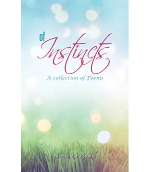 Of Instincts: A Collection of Poetry