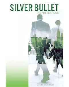 Silver Bullet: The Pretentious