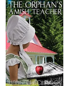 The Orphan’s Amish Teacher
