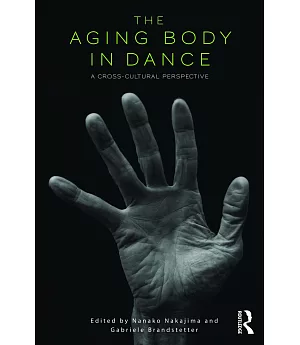 The Aging Body in Dance: A Cross-Cultural Perspective