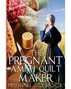 The Pregnant Amish Quilt Maker