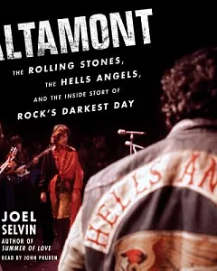 Altamont: The Rolling Stones, the Hells Angels, and the Inside Story of Rock’s Darkest Day; Library Edition