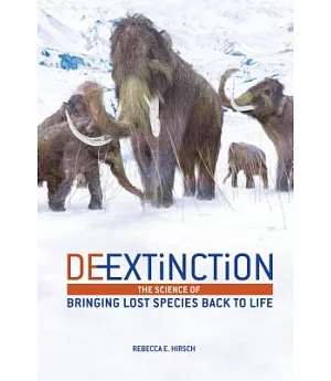 De-extinction: The Science of Bringing Lost Species Back to Life