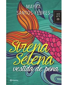 Sirena Selena vestida de pena / Sirena Selena Dressed in Disgrace