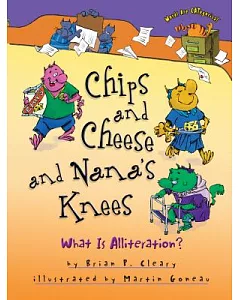 Chips and Cheese and Nana’s Knees: What Is Alliteration?