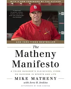 The matheny Manifesto: A Young Manager’s Old-School Views on Success in Sports and Life