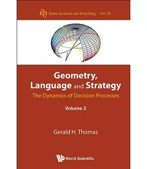 Geometry, Language and Strategy: The Dynamics of Decision Processes