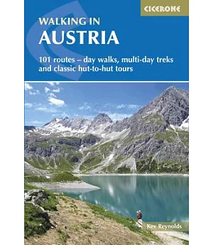 Walking in Austria: 101 Routes - Day Walks, Multi-Day Treks and Classic Hut-to-Hut Tours