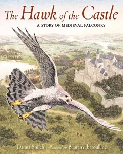 The Hawk of the Castle: A Story of Medieval Falconry