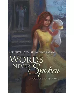 Words Never Spoken: A Book of Spoken Word