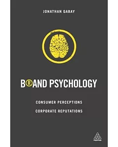 Brand Psychology: Consumer Perceptions, Corporate Reputations