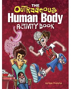 The Outrageous Human Body Activity Book