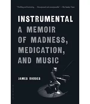 Instrumental: A Memoir of Madness, Medication, and Music