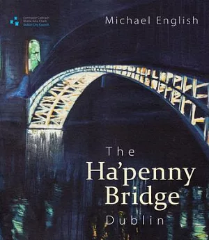 The Ha’penny Bridge, Dublin