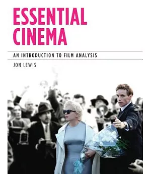 Essential Cinema: An Introduction to Film Analysis With MLA Update Card