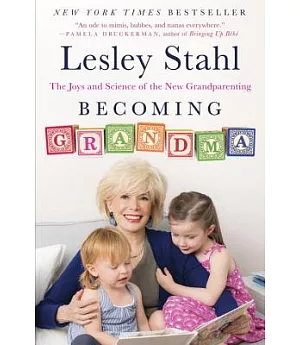 Becoming Grandma: The Joys and Science of the New Grandparenting