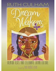 Dream Wakers: Mentor Texts That Celebrate Latino Culture